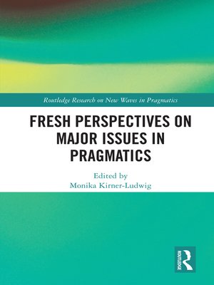 cover image of Fresh Perspectives on Major Issues in Pragmatics